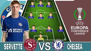 PALMER OUT SERVETTE VS CHELSEA Prediction 433 Line up In Europa Conference League playoff [upl. by Alisa]