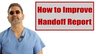 How to Improve Handoff Report [upl. by Richie]