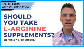 Should You Take LArginine Supplements  Dr Prax Health Talks [upl. by Donoghue]