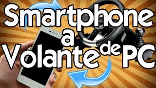 Como Utilizar Tu Smartphone Como Volante En Tu PC Tutorial y Demostración [upl. by Argella]