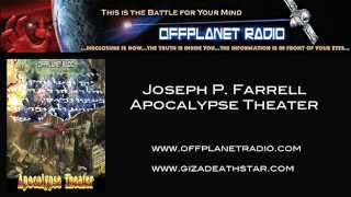 Joseph P Farrell on Offplanet Radio  Apocalypse Theater [upl. by London]