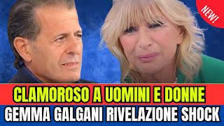 CLAMOROSO A UOMINI E DONNEGEMMA GALGANI RIVELAZIONI SHOCK [upl. by Hctim]