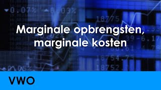 Marginale opbrengsten marginale kosten  Economie voor vwo  Vraag en Aanbod [upl. by Haynes]