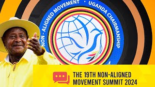 Watch Why the NonAligned Movement Meeting in Uganda Now [upl. by Aihsirt]