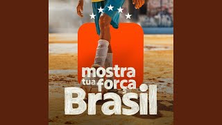 Mostra Tua Força Brasil [upl. by Isawk]