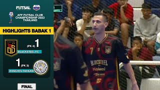 HIGHLIGHTS FINAL AFF FUTSAL CLUB CHAMPIONSHIP 2023 BLACKSTEEL FC VS HONGYEN THAKAM [upl. by Sparky]