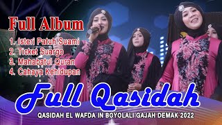 FULL QASIDAH EL WAFDA LIVE IN BOYOLALI GAJAH DEMAK 2022 [upl. by Roderic951]