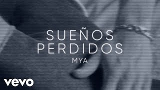 MYA  SUEÑOS PERDIDOS Official Visualizer [upl. by Wexler763]