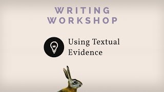 Using Textual Evidence in Essays [upl. by Cordalia903]