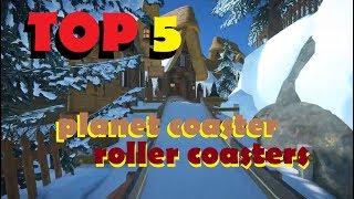 TOP 5 PLANET COASTER ROLLER COASTERS part 50  Coaster pov [upl. by Nueormahc834]