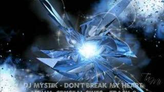 DJ Mystik  Crystal Skies  Dont Break My Heart [upl. by Eisyak]