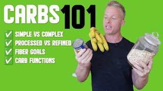 Carbs Explained Simple vs Complex  Processed vs Unprocessed  Fiber [upl. by Ainad340]