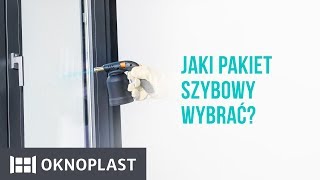 Jaki pakiet szybowy wybrać  Oknoplast [upl. by Odlabso]