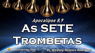 Apocalipse 8 9  As Sete Trombetas [upl. by Teyut]