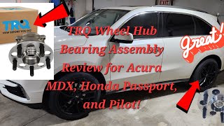 TRQ Wheel Hub Bearing Assembly Review for Acura MDX Link below⬇️ Honda Passport and Pilot how [upl. by Alphard]