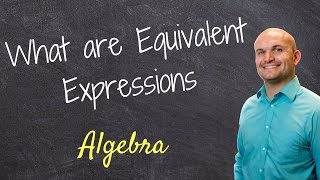 What are equivalent expressions [upl. by Gnaw214]