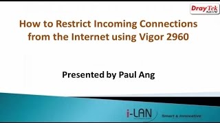 How to Restrict Incoming Connections from the Internet using Vigor2960 Router [upl. by Eneleahs]