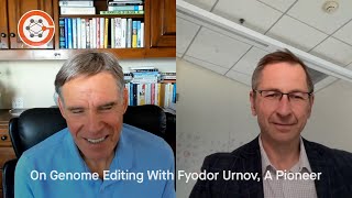 On Genome Editing With Fyodor Urnov A Pioneer Ground Truths with Eric Topol [upl. by Zelda580]