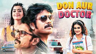 Don Aur Doctor Full Movie 4K  Nani Nagarjuna Rashmika Mandanna  South Blockbuster Movie [upl. by Ardy999]