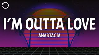 Anastacia  I’m Outta Love Lyrics [upl. by Vey]