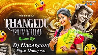 Thangedu Puvvullo Theliyadhe Janu Song Mix By Dj Nagarjuna From Nakrekal [upl. by Sinnal]