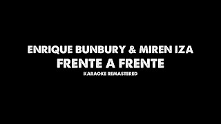 Enrique Bunbury amp Miren Iza  Frente a Frente Karaoke Remastered [upl. by Cassidy145]