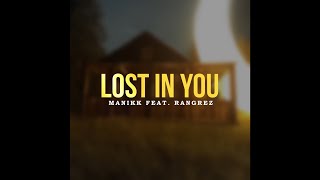 Manikk  LOST IN YOU ft RangrezaVey Lyrical Video [upl. by Airdnola]