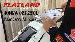 FLATLAND Racing Honda CRF250L Rear cargo luggage Rack Install amp Review [upl. by Ahseenal]