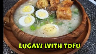 LUGAW WITH TOFU AND CHICKENTHESSVLOG [upl. by Tamiko817]