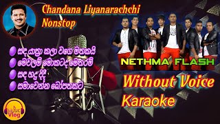 Chandana Liyanarachchi Nonstop Without Voice Karaoke  Nethma Flash [upl. by Alegnad576]