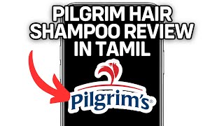 PILGRIM HAIR SHAMPOO REVIEW IN TAMIL 2024 FULL GUIDE [upl. by Cullie]