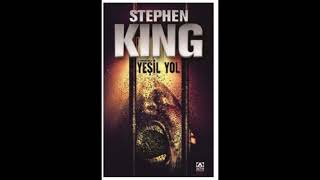 STEPHEN KING  YEŞİL YOL SESLİ KİTAP [upl. by Nnednarb457]