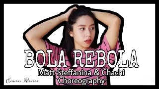 BOLA REBOLA  Matt Steffanina amp Chachi Choreography  Dance Cover  Eaven Renee Abellera [upl. by Scever]