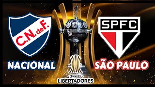 Nacional x São Paulo  Oitavas de Final da Libertadores 2024 [upl. by Elliven]