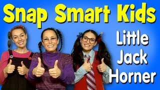 Little Jack Horner  Snap Smart Kids  Nursery Rhymes [upl. by Lenz131]