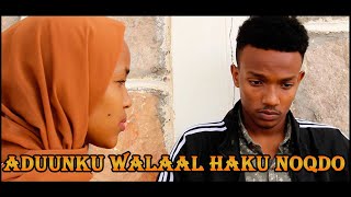 Aduunku Walaal Haku Noqdo 😭New Short Film 2020 [upl. by Meredithe320]