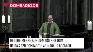 Katholischer Gottesdienst live aus dem Kölner Dom am 09062020 Domkapitular Markus Bosbach [upl. by Gnilyarg]