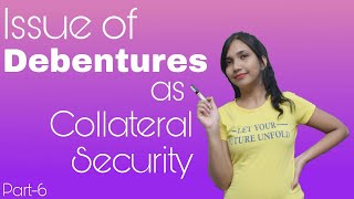 Issue of debentures as collateral security part6 Class12 [upl. by Awhsoj834]