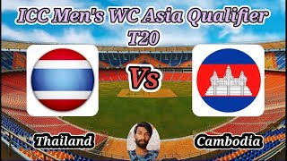 Thailand vs Cambodia  Match 4  ICC Mens T20 World Cup Asia Qualifier B [upl. by Eissahc]