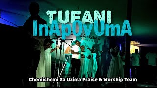 TUFANI INAPOVUMA Chemichemi Za Uzima Praise amp Worship Team [upl. by Airotna]