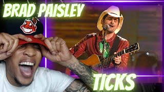 FIRST TIME HEARING BRAD PAISLEY  TICKS  REACTION [upl. by Rebak212]