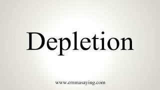 How To Pronounce Depletion [upl. by Tadeas]