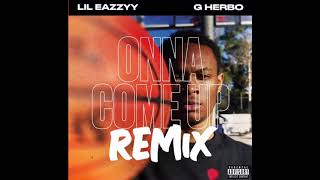 Lil Eazzyy Onna come up remix 1 hour [upl. by Salomone816]