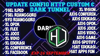 UPDATE CONFIG HTTP CUSTOM amp DARK TUNNEL TERBARU EXP 26 SEPTEMBERxl vidio tsel ilped Axis game🗿🥀🔥 [upl. by Othilia]