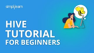 Hive Tutorial For Beginners  What Is Hive  Hive In Hadoop  Apache Hive Tutorial  Simplilearn [upl. by Willtrude]