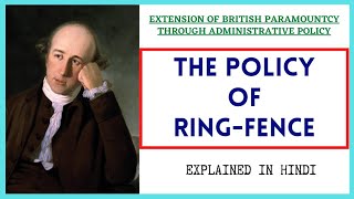 RINGFENCE POLICY  EXTENSION OF BRITISH PARAMOUNTCY THROUGH ADMINISTRATIVE POLICY  MODERN HISTORY [upl. by Vange]