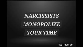 Narcissists Monopolize Your Time [upl. by Jae]