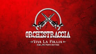 Viva la follia che me porto dentro Lyrics Video  ORCHESTRACCIA [upl. by Farwell63]