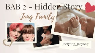 JUNG FAMILY  BAB 2 Hidden Story A New Step  JAEYONG amp KIDS STORY [upl. by Ennaeerb]