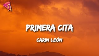 Carin León  Primera Cita [upl. by Tews137]